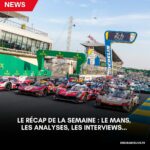 LMGT3 : Débriefing et réactions (partie 2)